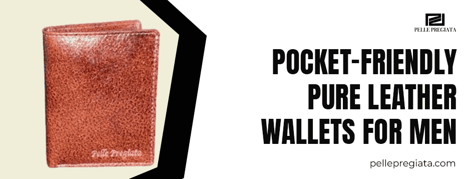 Pocket-Friendly Pure Leather Wallets for Men